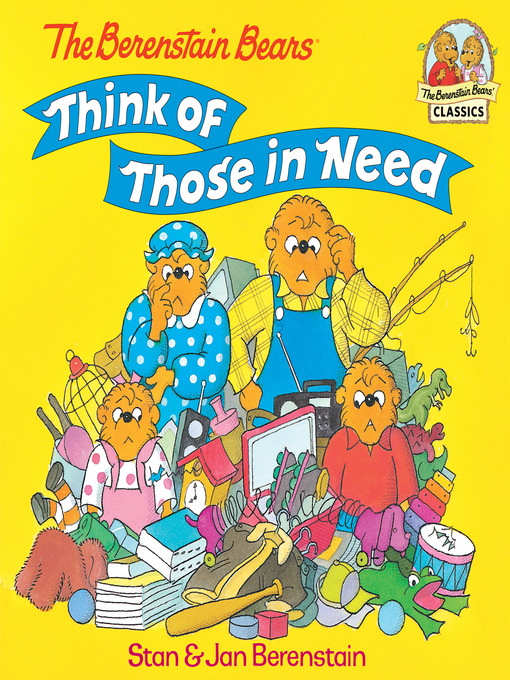 Title details for The Berenstain Bears Think of Those in Need by Stan Berenstain - Wait list